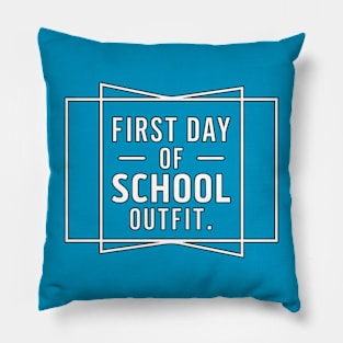 First Day of School Outfit - Celebration Text Pillow