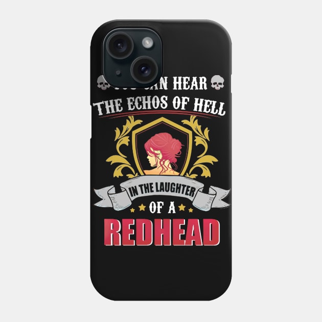 You Can Hear The Echos Of Hell In The Laughter Of A Redhead Phone Case by VintageArtwork