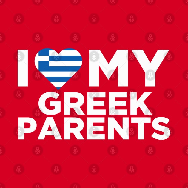 I love my greek parents by Elleck