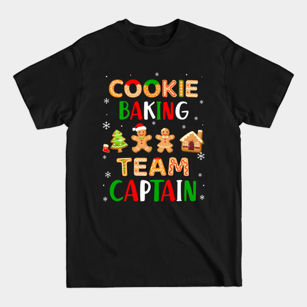 Discover Cookie Baking Team Captain Gingerbread Christmas - Cookie Baking Team Captain Gingerbread - T-Shirt