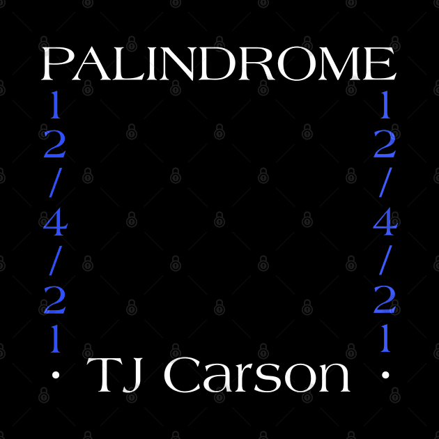 More Palindrome Date and Name (White Text) by tcarsonj