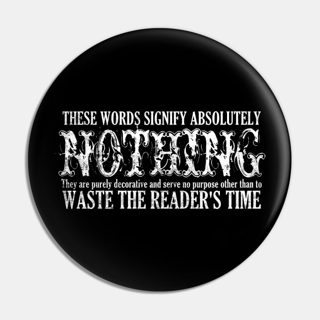 These Words Signify Nothing Waste Time Vintage Art Pin by ClothedCircuit