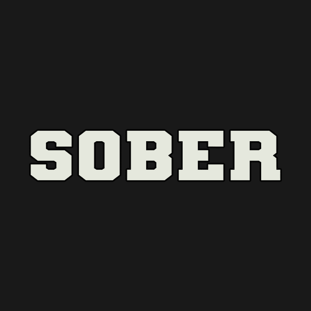 Sober Word by Shirts with Words & Stuff