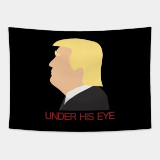 Donald Trump - Under his eye Tapestry