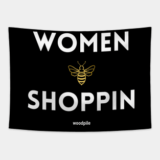 Women Be Shoppin Tapestry