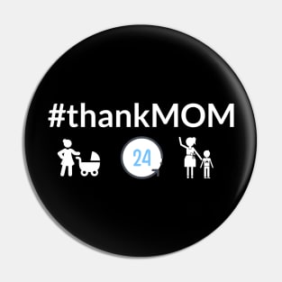 Thank MOM Pin