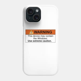 "The Windows" Warning Phone Case