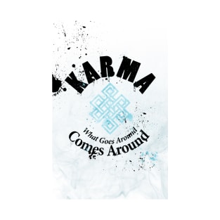 Karma: Going and Coming T-Shirt