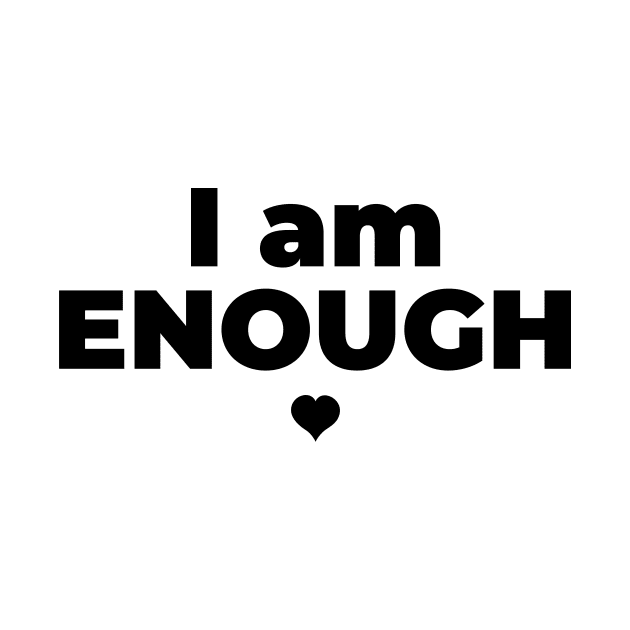 I Am Enough by Manull