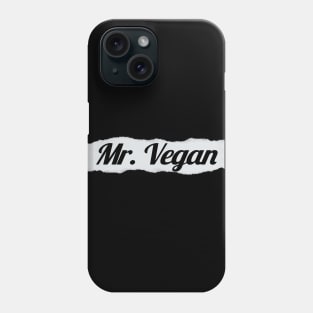 I'm Mr Vegan Phone Case