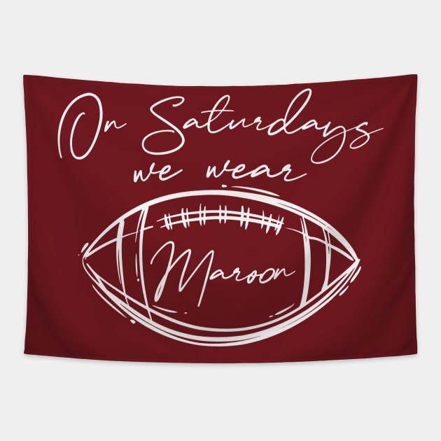 On Saturdays We Wear Maroon // Vintage School Spirit // Go Maroon Script Tapestry by SLAG_Creative