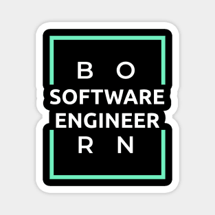 Born Software Engineer Magnet