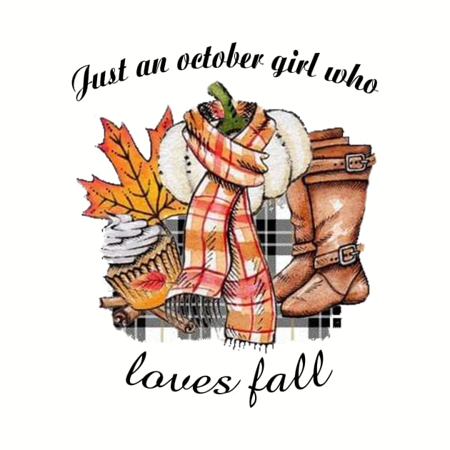 Just An October Girl Who Loves Fall by trainerunderline