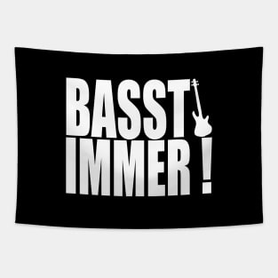 BASST IMMER funny bassist gift Tapestry