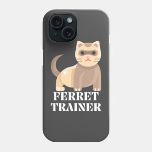 Ferret Trainer Phone Case