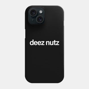 deez nutz white Phone Case