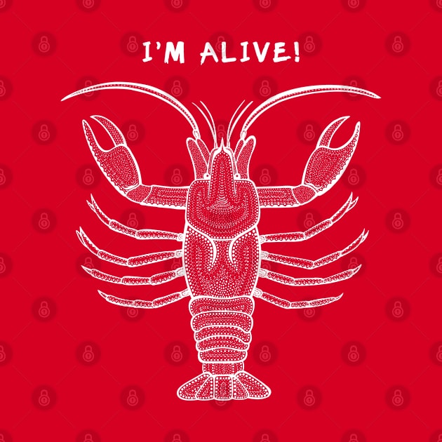 Freshwater Lobster - I'm Alive! - meaningful animal design by Green Paladin