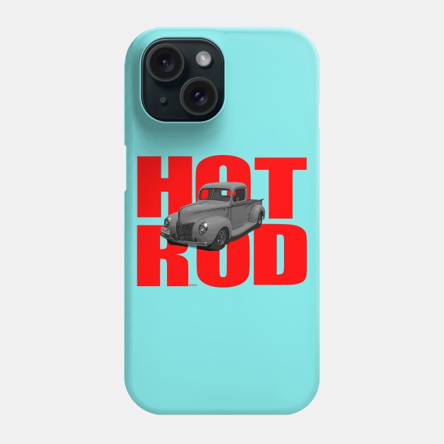 1940 Ford Pickup Truck Hot Rod Phone Case by hotroddude