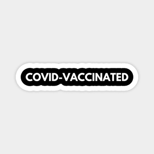 Covid Vaccinated Magnet