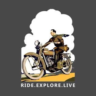 Ride Explore Live - Motorcycle T-Shirt T-Shirt