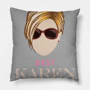 Best Karen Ever Pillow