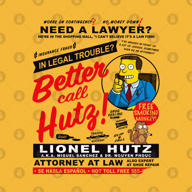 Legal Trouble Better Call Hutz by Alema Art