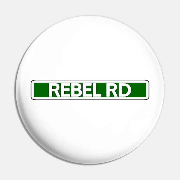 Rebel Rd Street Sign Pin by Mookle