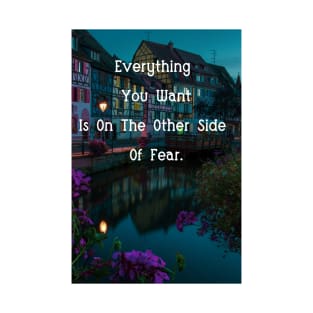 Everything You Want On Other Side Fear Wall Art Poster Pin Decor House Decor T-Shirt