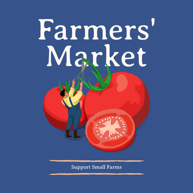 Farmers Market Buy Local by Tip Top Tee's