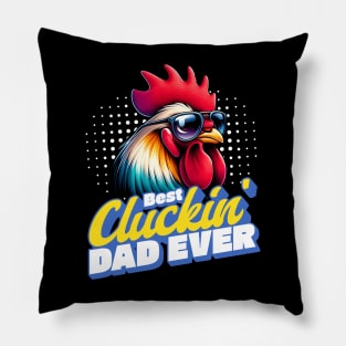 Best Cluckin Dad Ever Pillow