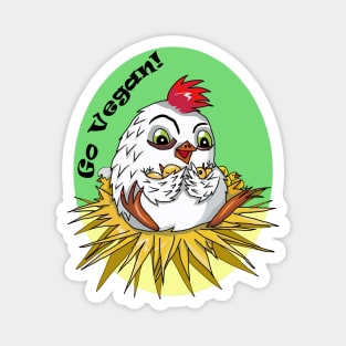 Mother hen says Go Vegan! Magnet