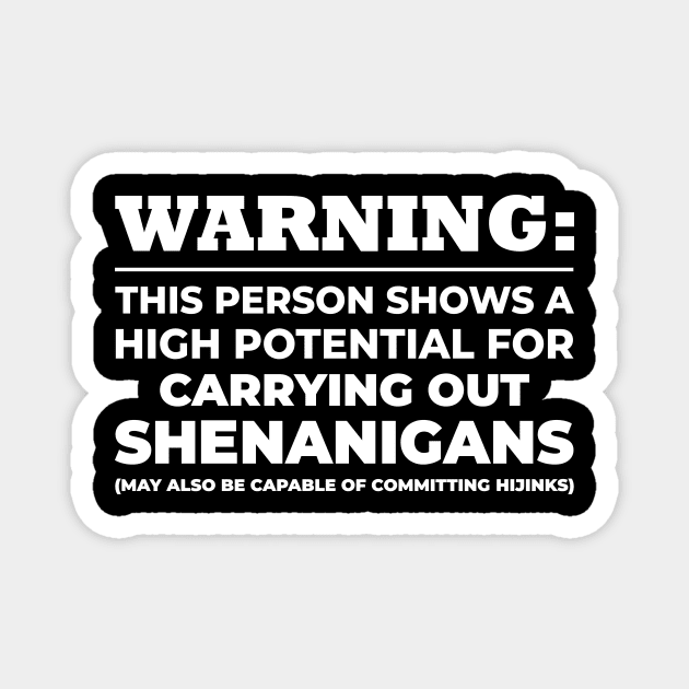 Shenanigans and Hijinks Magnet by Vexil Design