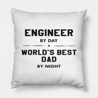 Engineer by day best dad by night Pillow