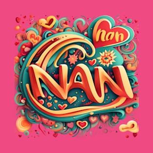 Nanna's Charm - 'Nan' Amid Exuberant Explosions and Hearts Tee T-Shirt