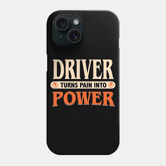 Driver turns pain into power Phone Case by Anfrato