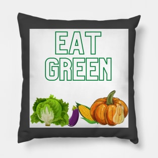 Eat Green Pillow