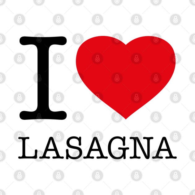 I LOVE LASAGNA by eyesblau