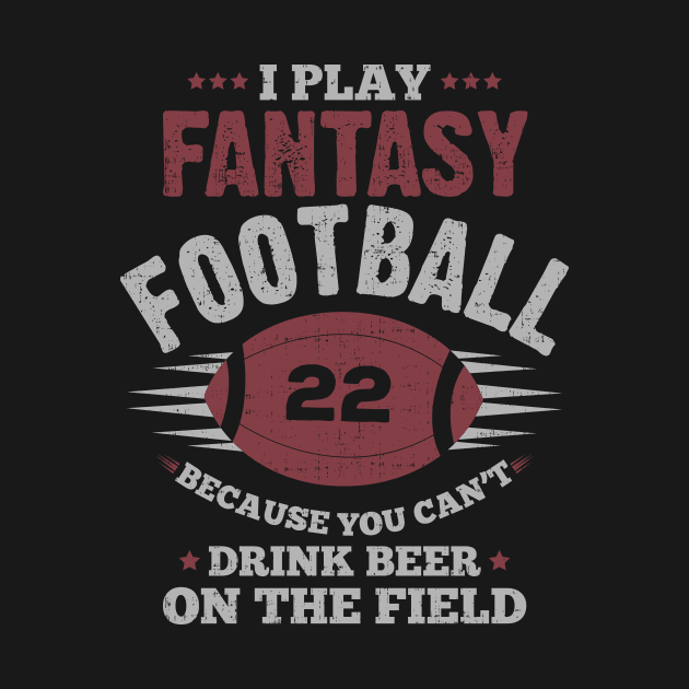 Drink and Play Fantasy Football by jslbdesigns