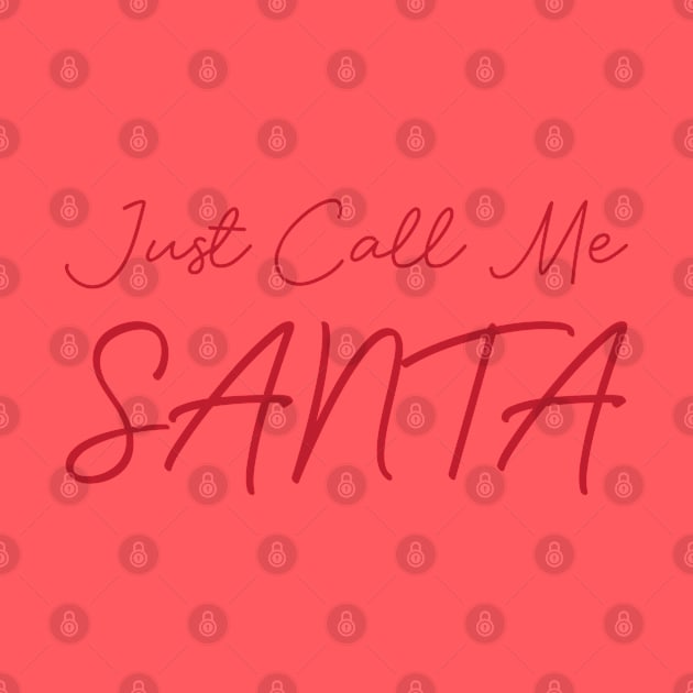 Just Call Me Santa by gabrielakaren