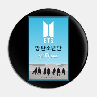 BTS (방탄소년단) Yet To Come Pin