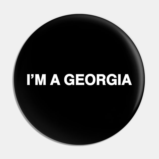 I'm a Georgia Pin by textonshirts