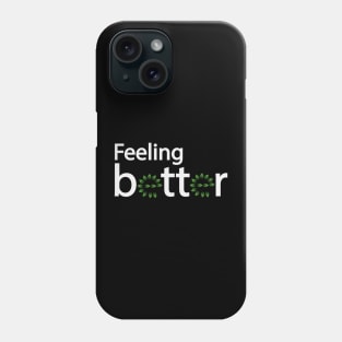 Feeling better artwork Phone Case