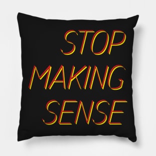 stop making sense Pillow