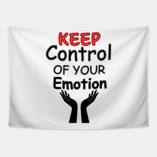 Keep Control Of Your Emotion Tapestry