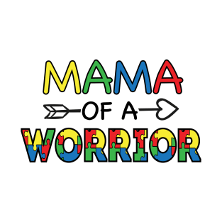 Mama Of a Worrier, Motivation, Cool, Support, Autism Awareness Day, Mom of a Warrior autistic, Autism advocacy T-Shirt