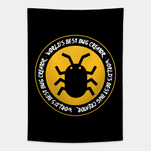 World's Best Bug Creator Tapestry