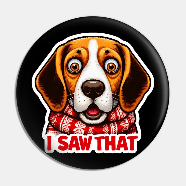 I Saw That meme Beagle Dog Happy Holidays Pin by Plushism