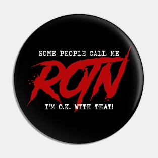 Some people call me ROTN Pin