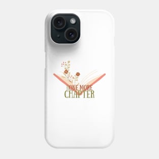 Just One More Chapter Phone Case