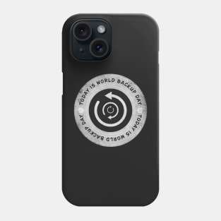 Today is World Backup Day Phone Case